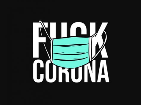 Fuck Corona T Shirt Design For Commercial Use Buy T Shirt Designs