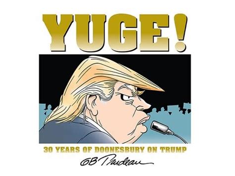 ‘doonesbury’ Cartoonist Garry Trudeau ‘if Trump Wins I’ll Miss Civilization As We Know It