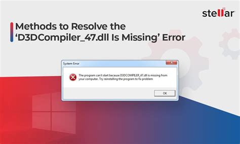 SOLVED D3DCompiler 47 Dll Is Missing Error On Windows PCs