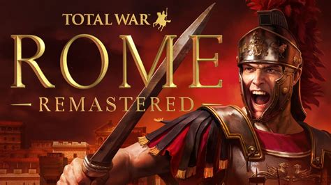 Total War Rome Remastered é Anunciado Para Pc Gameblast