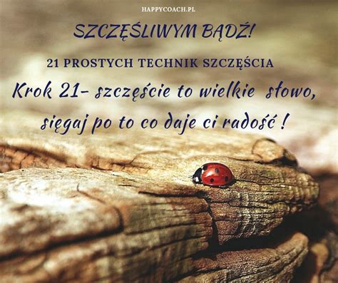 21 kroków do szczęścia masz za sobą przed Tobą już tylko szczęśliwe