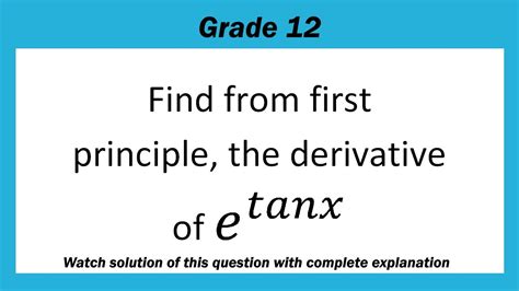 Basic Math Neb Calculus Grade 12 Derivative Qn2 Find From First Principle The Derivative Of E