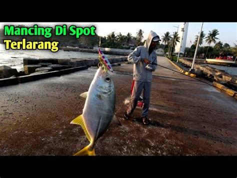 Mancing Di Anyer Spot Mancing Dermaga Mercusuar Cikoneng YouTube