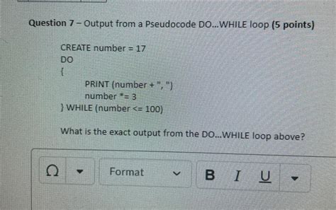 Solved Question 7 Output From A Pseudocode Dowhile Loop