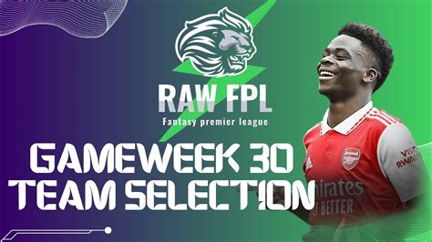 FPL FANTASY FOOTBALL GW30 TEAM SELECTION WILDCARD ACTIVE YouTube