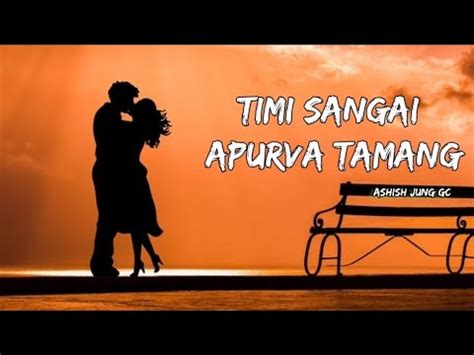 Timi Sangai Apurva Tamang Official Mv Youtube