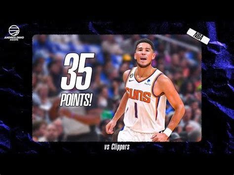 Devin Booker Full Highlights vs Clippers 35 POINTS! 23.10.22 1080P 60 FPS : r/suns