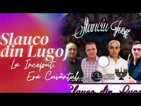 Slauco Din Lugoj La Inceput Era Cuvantul Videoclip Official YouTube