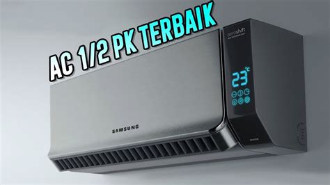 Rekomendasi AC 1 2 PK TERBAIK 2024 Low Watt Harga MURAH YouTube