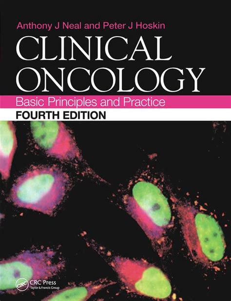 Clinical Oncology Basic Principles And Practice Crc Press Book