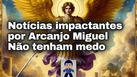 NOTÍCIAS IMPACTANTES por Arcanjo Miguel YouTube