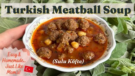 How to Make Turkish Meatball Soup Sulu Köfte Easy Recipe Simple