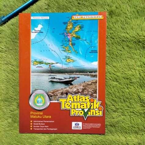 Jual Original Buku Peta Atlas Tematik Provinsi Maluku Utara Shopee