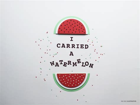 i carried a watermelon on Behance