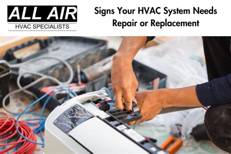 Signs Your Hvac System Needs Repair Or Replacement All Air Specialists