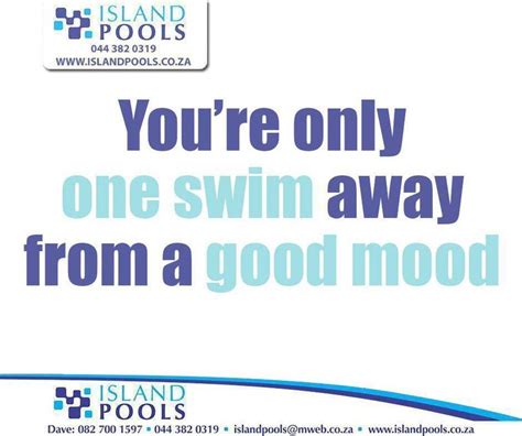 Youre Only One Swim Away From A Good Mood IslandPools