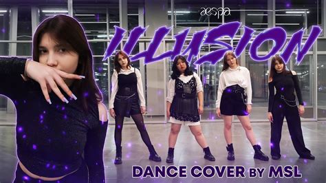 K Pop In Public One Take Aespa Illusion Dance Cover By Msl