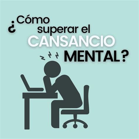 Cansancio mental Qué es y cómo superarlo