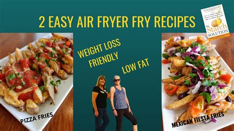 2 Easy Air Fryer Fry Recipes The Starch Solution Youtube