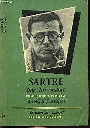 SARTRE PAR LUI MEME COLLECTION MICROCOSME ECRIVAINS DE TOUJOURS N