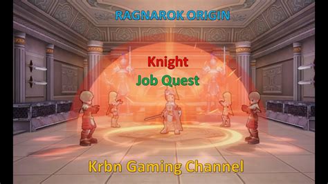 Knight Job Quest Ragnarok Origin Gameplay Ragnarok Origin Global