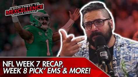 Nfl Week 7 Recapweek 8 Pick Ems Commitment To Mexcellence 23 Youtube