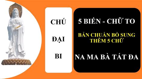 Chú Đại Bi 5 Biến Chữ To Dành cho Phật tử chưa thuộc Kinh Chú Đại