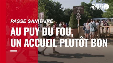 Passe Sanitaire Obligatoire Au Puy Du Fou Une Contrainte Plut T