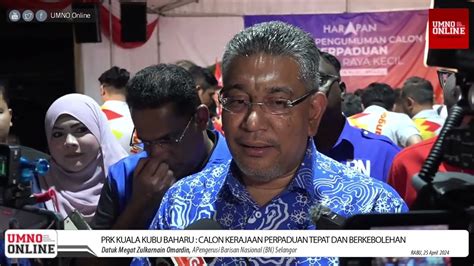 PRK Kuala Kubu Baharu Calon Kerajaan Perpaduan Tepat Dan Berkebolehan