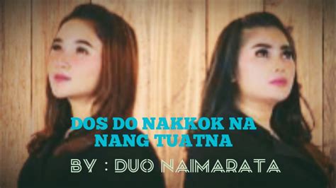 Dos Do Nakkok Na Nang Tuatna Lirik By Duo Naimarata Lyrics