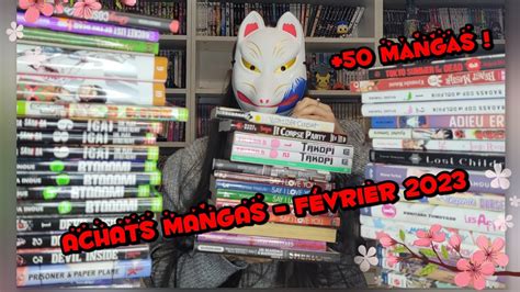 INCROYABLE ACHATS MANGAS FÉVRIER 2023 YouTube