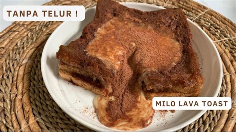 Tanpa Telur Resep Milo Lava Toast Kekinian Mudah Praktis YouTube