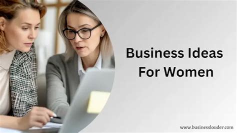 Top 15 Business Ideas for Women [2024] - Business Louder