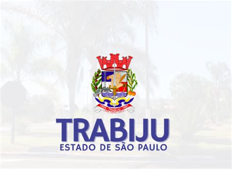 PREFEITURA de Trabiju SP abre Processo seletivo salário de até R