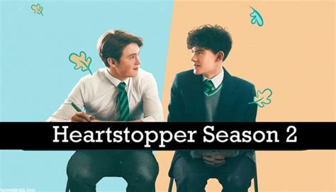 Heartstopper Season 2 Netflix Finally Renewed The Show Trending