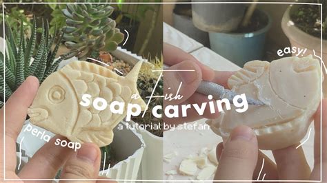 Soap Carving Fish With Perla Soap Youtube