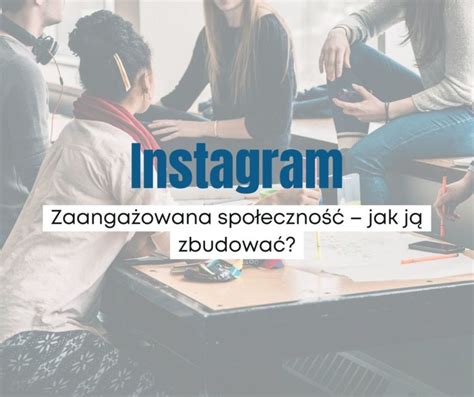 Jak Zbudowa Zaanga Owan Spo Eczno Na Instagramie Sara Solarek