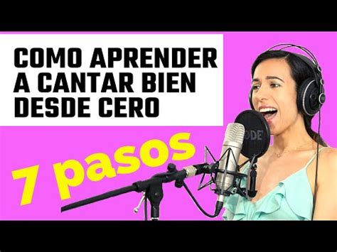 Como Aprender A CANTAR BIEN En 7 PASOS Clases De Canto Para