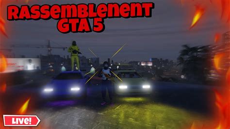 LIVE GTA 5 Rassemblement PS4 FR YouTube