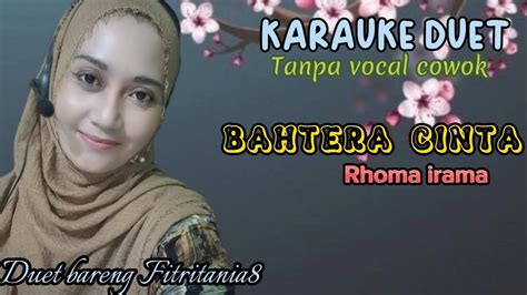 Bahtera Cinta Rhoma Irama Karauke Duet Youtube