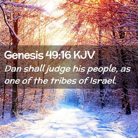 Genesis 4916 Kjv Dan Shall Judge His People As One Of The Tribes