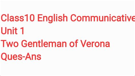 Class10 English Communicative Unit 1 Two Gentleman Of Verona QUESTION