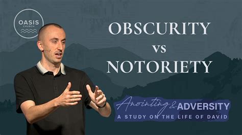 Obscurity Vs Notoriety Life Of David Series Nate Clarke YouTube