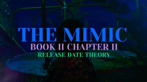 The Mimic Book II Chapter 2 Release Date Theory YouTube