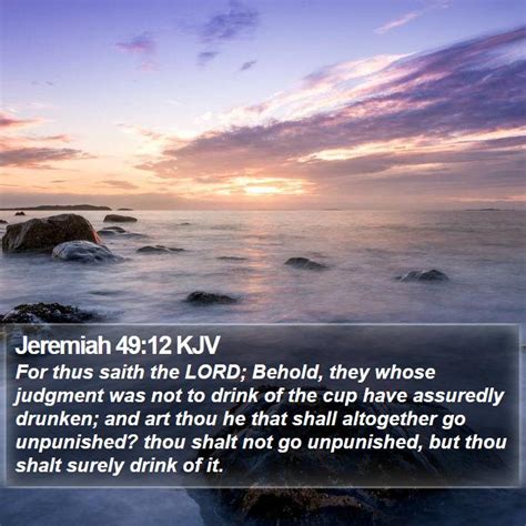 Jeremiah 49 12 KJV For Thus Saith The LORD Behold They Whose