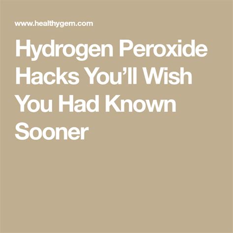 Hydrogen Peroxide Hacks Youll Wish You Had Known Sooner Hydrogen