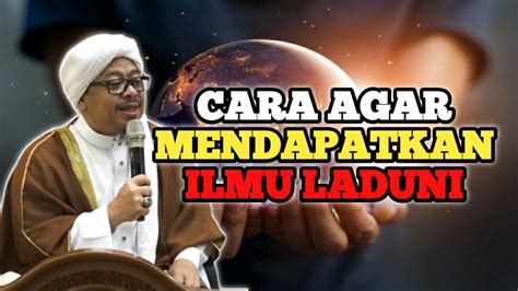 Cara Agar Mendapatkan Ilmu Laduni Syekh Akbar M Fathurrahman M Ag