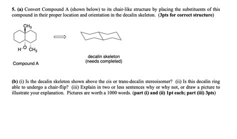 Solved A Convert Compound A Shown Below To Its Chair Like