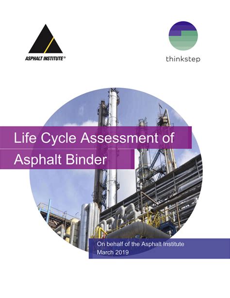 Life Cycle Assessment Of Asphalt Binder Asphalt Institute