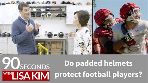 Do Padded Helmets Protect Football Players 90 Seconds W Lisa Kim